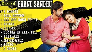 Best Of Baani Sandhu | Baani Sandhu All Superhits Songs | Baani Sandhu All Songs 2023