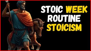 10 THINGS You SHOULD do every week (Stoic week Routine) | Stoicism