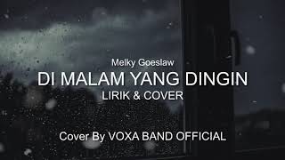 Melky Goeslaw - Di Malam Yang Dingin ( Lirik & Cover )