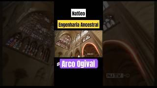 NatGeo: Engenharia Ancestral-Arco Ogival #shorts #curiosidades #engenharia #inovação #arte #history