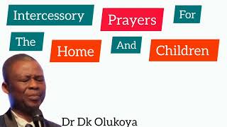 Blood Of Jesus Stand Between My Home/Children And Any Evil Altar- Dr Dk Olukoya