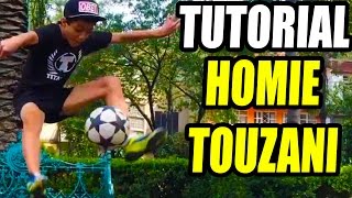 HOMIE TOUZANI / TRUCOS DE FUTBOL FREESTYLE & SOCCER TRICKS & FOOTBALL SKILLS