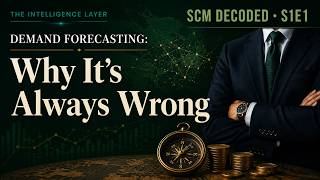 How Every Forecast Is Wrong — Here’s What It Costs You | SCM Decoded Ep.01