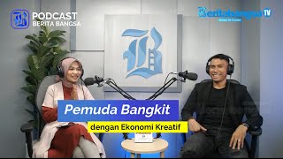 PODCAST - Pemuda Bangkit dengan Ekonomi Kreatif