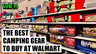 THE BEST CAMPING GEAR TO BUY AT WALMART