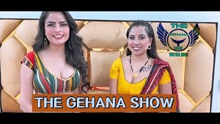 THE GEHANA SHOW | GEHANA VASISTH WITH TINA NANDI MODELLING , WEBSERIES ,STRUGGLE , CASTING COUCH ..
