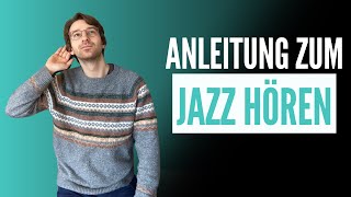 So hörst Du Jazz in 4 Schritten (Anleitung vom Profi)