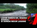 Lahar Dingin Gunung Semeru Kembali Mengalir Deras di Sungai Besuk Lanang Lumajang | tvOne