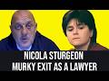 SNP Nicola Sturgeon Had A Questionable Exit From Legal Profession