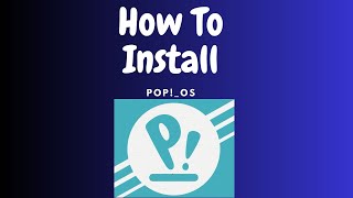 How To Install POP! OS