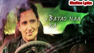 BATAAO NA KAB AAOGE Lyrical Video Song - Jab Tum Kaho  बताओ न कब आओगे  Mohit Chauhan - BhaNee Lyrics