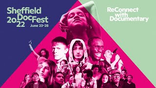 Sheffield DocFest 2022 – Official Trailer
