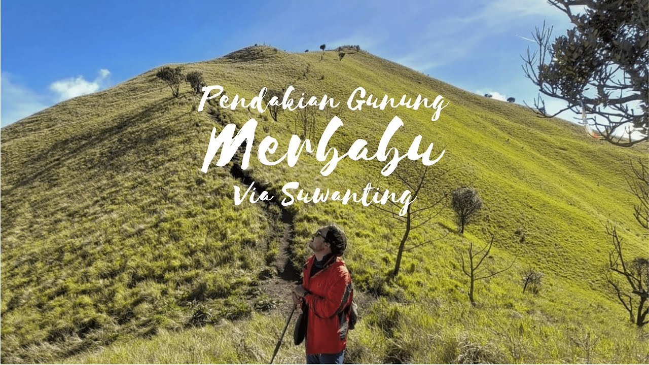 Pendakian Gunung Merbabu Via Suwanting - Documenter By RRB - YouTube