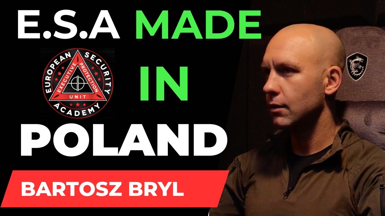 E.S.A MADE IN POLAND - EUROPEAN SECURITY ACADEMY BARTOSZ BRYL - YouTube