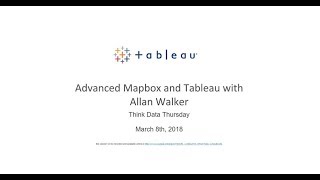 Think Data Thursday: Advanced Mapbox with Tableau