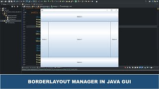 Java GUI Crash Course Tutorial #10 BorderLayout in Java GUI fully explained