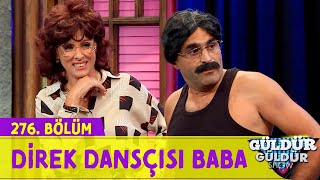 Direk Dansçısı Baba - Güldür Güldür Show 276.Bölüm