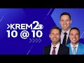 KREM 2 News 10 @ 10 Headlines: Tuesday, Dec. 12, 2023