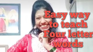 Learn the simple way to teach 4 letter words