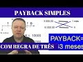 PAYBACK SIMPLES com regra de três passo a passo rápido