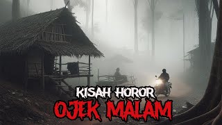 KISAH HOROR OJEK MALAM - CERITA HOROR - KISAH HOROR - CERITA MISTIS