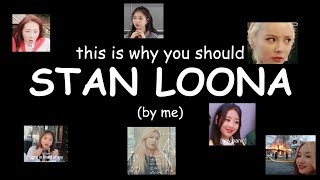 why you should stan loona (funny moments, talents, etc.)