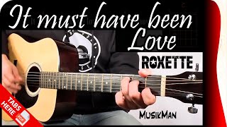 IT MUST HAVE BEEN LOVE 😞💔 - Roxette / GUITAR Cover / MusikMan N°044