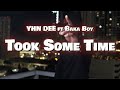 YHN DEE ft Bakaboy - Took Some Time [Official Music Video]