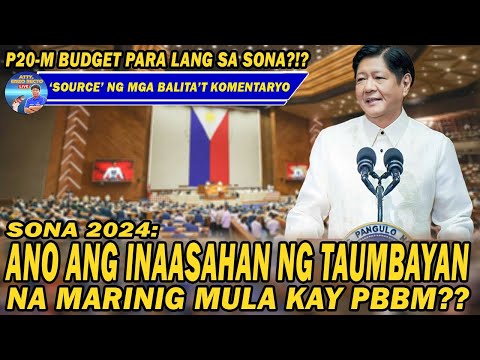 SONA 2024: ANO ANG INAASAHAN NG TAUMBAYAN NA MARINING MULA KAY PBBM?