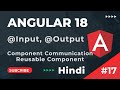 @Input @Output in angular | Reusable Component in Angular | Angular 18 Tutorial In Hindi  | Part 17