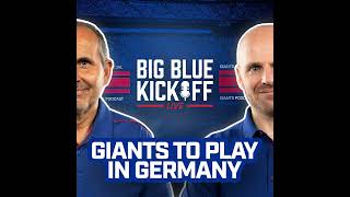 Big Blue Kickoff Live 5/15 | Giants to Play in Germany