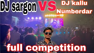 kallu Numberdar DJ v/s Shagun DJ sa full competition 👍