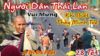 Vỡ Òa...! Cảm Xúc Người Dân Thái Lan Khi Biết Đến Đoàn Thầy Thích Minh Tuệ Đi Qua