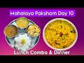 Mahalaya Paksham Day 10 | மஹாளய பக்ஷம் சமையல் நாள் 10 | PitruPaksha Lunch & Dinner | Saatvik Thali