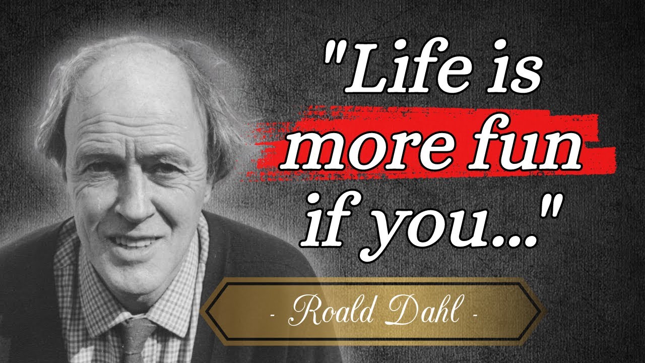 Roald Dahl's Greatest Quotes | The Golden Ticket To Happiness - YouTube