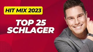 TOP 25 ⭐ SCHLAGER FÜR ALLE 2023 ⭐ SCHLAGER