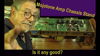 Do you need a amp chassis stand? YES, you do! Mojotone stand Review.