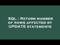 SQL : Return number of rows affected by UPDATE statements