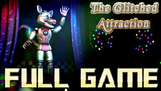 FNAF The Glitched Attraction | Full Game Walkthrough | No Commentary