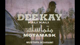 Dee Kay Kali Kali - MOTAMASK دي كي كالي كالي - متماسك