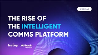 The Rise of the Intelligent Communication Platform