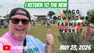 🥦 @robbzipp RETURNS TO THE WACO DOWNTOWN FARMERS MARKET 5-23-2026
