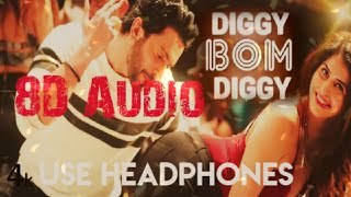 Bom Diggy Diggy 8D 🎧 Audio Song - Sonu Ke Titu Ki Sweety ( Zack Knight | Jasmin Walia )