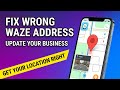 How to Change a Business Address on Waze (Step-by-Step Guide!)