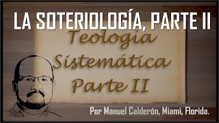 SOTERIOLOGIA II Justificación y Regeneración