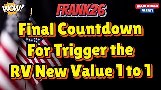 Iraqi Dinar 💥 Frank26 Final Countdown For Trigger the RV New Value 1 to 1 💥 Today Update \u0026 RV News