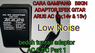 CARA MEMBUAT ADAPTOR EFEK GITAR DIGITECH 9V, AC, BOSS GT6,GT 8 (14VAC) & ZOOM G7 & G9(15VAC)