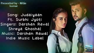 Judaiyaan ( Lyrics)- Darshan Raval ||   Surbhi Jyoti || Shreya Ghoshal || Music World Of N Series ||