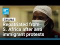 Ghanaians repatriated from South Africa after anti-immigrant protests • FRANCE 24 English