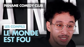 Paname Comedy Club - Le Monde est fou